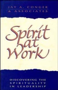 Book Cover for Spirit at Work by Jay Alden Conger