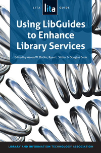 Book Cover for Using LibGuides to Enhance Library Services by Library and Information Technology Association US