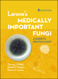 Book Cover for Larone's Medically Important Fungi by Davise Honig Larone, Thomas J Walsh, Randall T Hayden