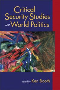 Book Cover for Critical Security Studies and World Politics by Ken Booth