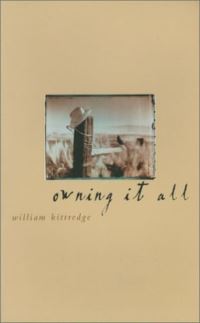 Book Cover for Owning It All by William Kittredge
