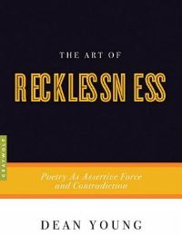 Book Cover for The Art of Recklessness by Dean Young