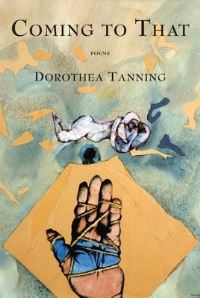 Book Cover for Coming to That by Dorothea Tanning