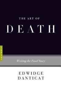 Book Cover for The Art of Death by Edwidge Danticat
