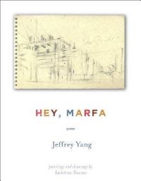 Book Cover for Hey, Marfa by Jeffrey Yang