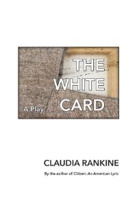 Book Cover for The White Card by Claudia Rankine