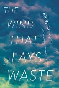 Book Cover for The Wind That Lays Waste by Selva Almada