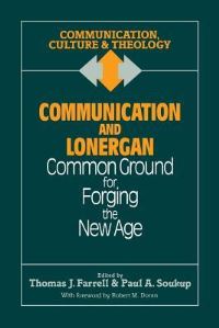 Book Cover for Communication and Lonergan by Thomas J Farrell, Paul A Soukup