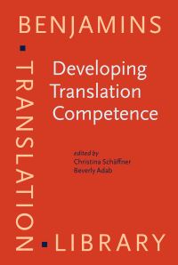 Book Cover for Developing Translation Competence by Christina Schäffner, Beverly Adab