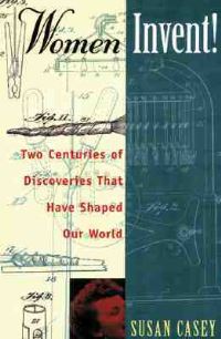 Book Cover for Women Invent by Susan Casey
