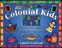 Book Cover for Colonial Kids by Laurie M Carlson