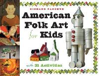 Book Cover for American Folk Art for Kids by Richard Panchyk