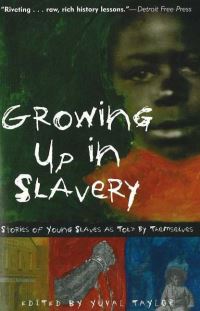 Book Cover for Growing Up in Slavery by Yuval Taylor