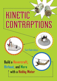 Book Cover for Kinetic Contraptions by Curt Gabrielson
