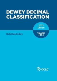 Book Cover for Dewey Decimal Classification, 2022 (Relative Index) (Volume 4 of 4) by Alex Kyrios