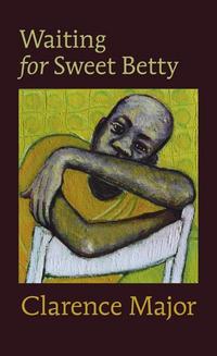 Book Cover for Waiting for Sweet Betty by Clarence Major