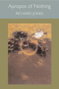 Book Cover for Apropos of Nothing by Richard Jones