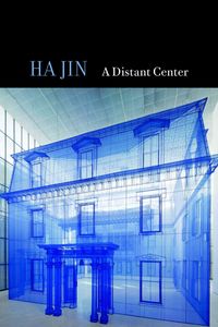 Book Cover for A Distant Center by Ha Jin