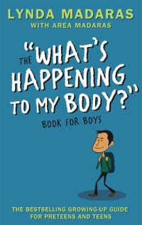 Book Cover for The What's Happening to My Body? Book for Boys by Lynda Madaras, Area Madaras