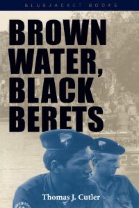 Book Cover for Brown Water, Black Berets by Thomas J Cutler