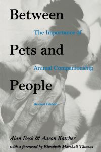 Book Cover for Between Pets and People by Alan M Beck, Aaron Honori Katcher