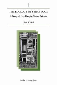 Book Cover for The Ecology of Stray Dogs by Alan M Beck
