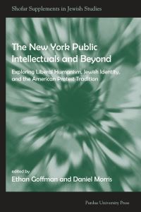 Book Cover for The New York Public Intellectuals and Beyond by Ethan Goffman, Daniel Morris