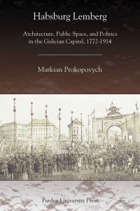 Book Cover for Habsburg Lemberg by Markian Prokopovych