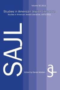 Book Cover for Studies in American (Volume 30 2011) Jewish Literature by Daniel Walden