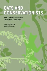 Book Cover for Cats and Conservationists by Dara M Wald, Anna Lisa Peterson