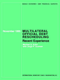 Book Cover for Multilateral Official Debt Rescheduling by Michael G Kuhn, Jorge P Guzman