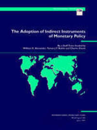 Book Cover for The Adoption of Indirect Instruments of Monetary Policy by William E Alexander, Charles Enoch, Tomás J T Baliño