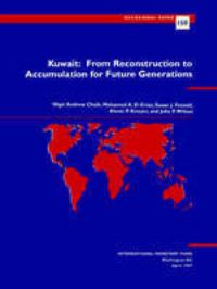 Book Cover for Kuwait, from Reconstruction to Accumulation for Future Generations by Nigel Andrew Chalk, International Monetary Fund