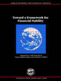Book Cover for Toward a Framework for Financial Stability by D F I FolkertsLandau, CarlJohan Lindgren, International Monetary Fund