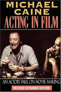 Book Cover for Acting in Film by Michael Caine