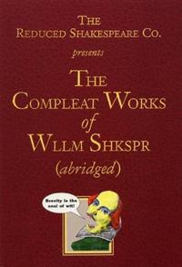 Book Cover for The Reduced Shakespeare Company's the Complete Works of William Shakespeare (Abridged) by Jess Borgeson, Adam Long, Daniel Singer, William Shakespeare, Reduced Shakespeare Company