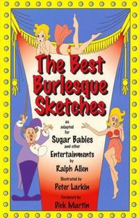 Book Cover for The Best Burlesque Sketches by Ralph G Allen