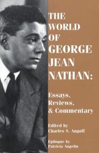 Book Cover for The World of George Jean Nathan by George Jean Nathan, Charles Angoff, Patricia Angelin