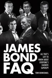Book Cover for James Bond FAQ by Tom DeMichael