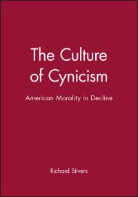 Book Cover for The Culture of Cynicism by Richard Stivers