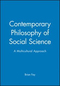 Book Cover for Contemporary Philosophy of Social Science by Brian Fay