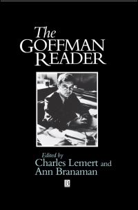Book Cover for The Goffman Reader by Erving Goffman, Charles C Lemert, Ann Branaman