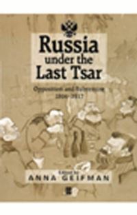 Book Cover for Russia Under the Last Tsar by Anna Geifman
