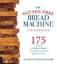 Book Cover for The Gluten-Free Bread Machine Cookbook by Jane Bonacci, Shannon Kinsella