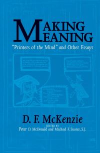 Book Cover for Making Meaning by D. F. McKenzie, Peter D. McDonald, Michael F. Suarez