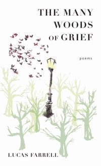 Book Cover for The Many Woods of Grief by Lucas Farrell