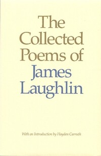 Book Cover for The Collected Poems of James Laughlin by James Laughlin