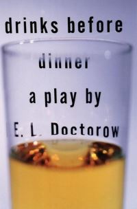 Book Cover for Drinks Before Dinner by E L Doctorow
