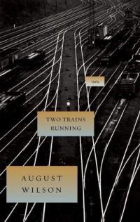 Book Cover for Two Trains Running by August Wilson, Theatre Communications Group
