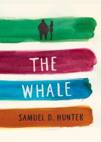 Book Cover for The Whale by Samuel D Hunter
